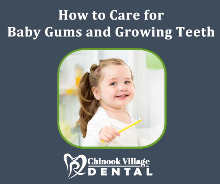 How to Care for Baby Gums and Growing Teeth Calgary Dentist Chinook