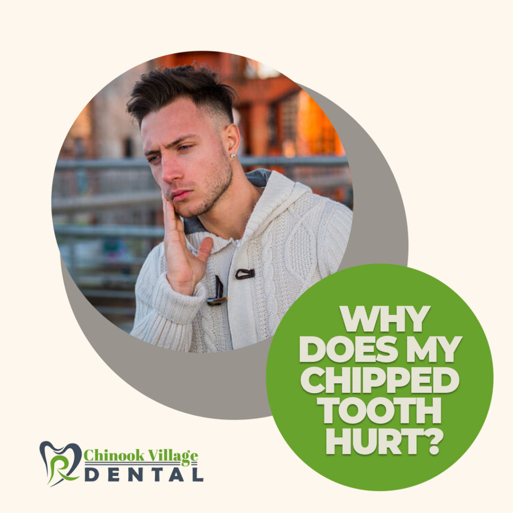 Why does my chipped tooth hurt?